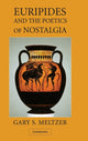Book cover of: Euripides and the Poetics of Nostalgia. By: Gary S. Meltzer