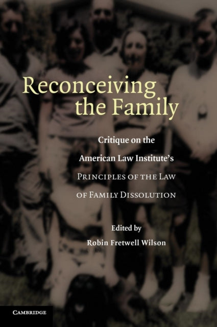 Book cover of: Reconceiving the Family. By: Robin Fretwell Wilson