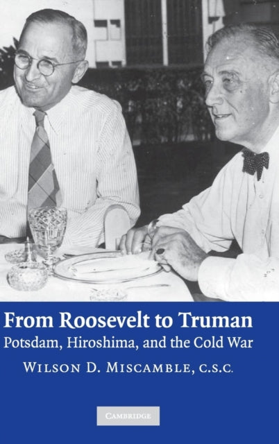 Book cover of: From Roosevelt to Truman. By: Wilson D. Miscamble