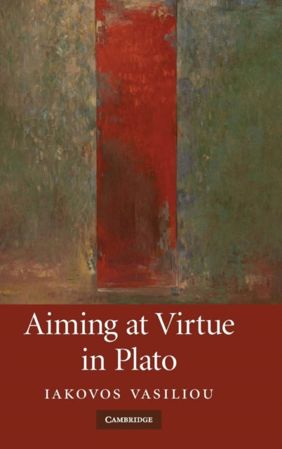 Book cover of: Aiming at Virtue in Plato
