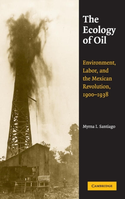 Book cover of: Ecology of Oil. By: Myrna I. Santiago