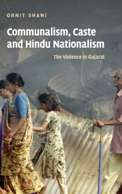 Book cover of: Communalism, Caste and Hindu Nationalism. By: Ornit Shani