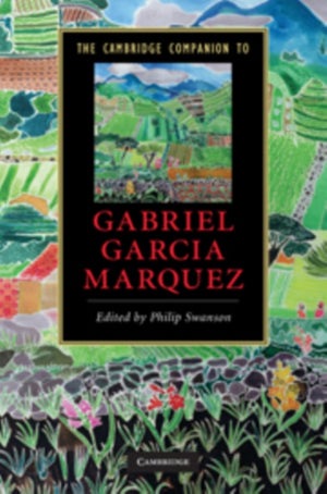 The Cambridge Companion to Gabriel Garcia Marquez