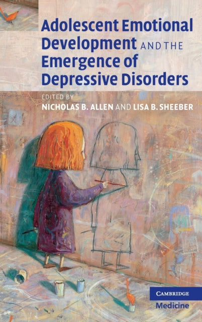 Book cover of: Adolescent Emotional Development and the Emergence of Depressive Disorders