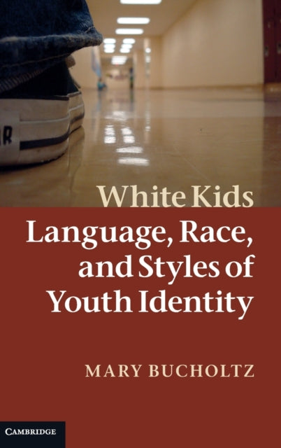 Book cover of: White Kids. By: Mary Bucholtz
