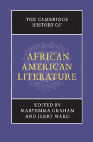 The Cambridge History of African American Literature
