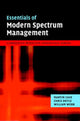 Book cover of: Essentials of Modern Spectrum Management. By: Martin Cave