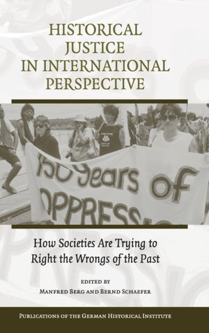 Historical Justice in International Perspective