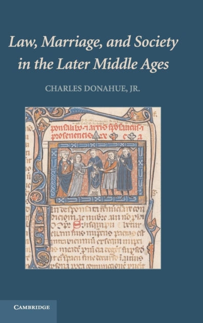 Book cover of: Law, Marriage, and Society in the Later Middle Ages. By: Jr., Charles Donahue, Charles Donahue