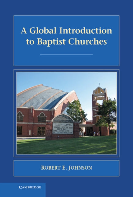 Book cover of: Global Introduction to Baptist Churches. By: Johnson, Robert E.