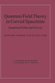 Book cover of: Quantum Field Theory in Curved Spacetime. By: Leonard Parker
