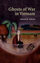 Book cover of: Ghosts of War in Vietnam. By: Heonik Kwon
