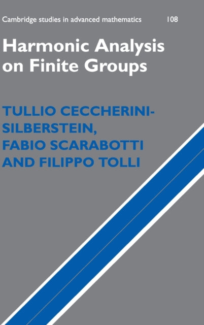 Book cover of: Harmonic Analysis on Finite Groups. By: Tullio Ceccherini-Silberstein