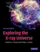 Book cover of: Exploring the X-ray Universe. By: Frederick D. Seward