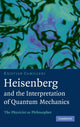 Book cover of: Heisenberg and the Interpretation of Quantum Mechanics. By: Kristian Camilleri