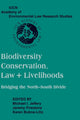 Book cover of: Biodiversity Conservation, Law and Livelihoods: Bridging the North-South Divide