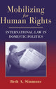 Book cover of: Mobilizing for Human Rights. By: Beth A. Simmons