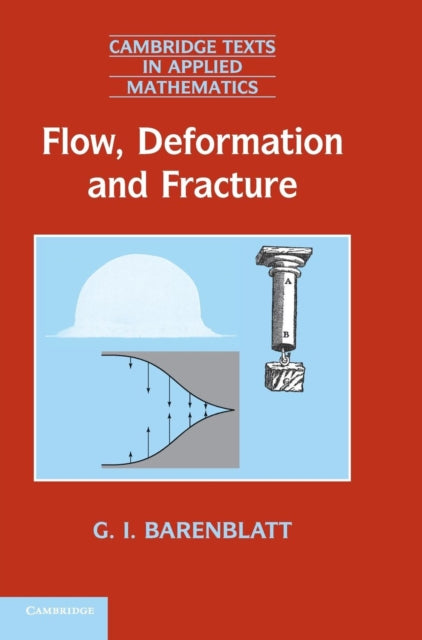 Book cover of: Flow, Deformation and Fracture. By: Grigory Isaakovich Barenblatt