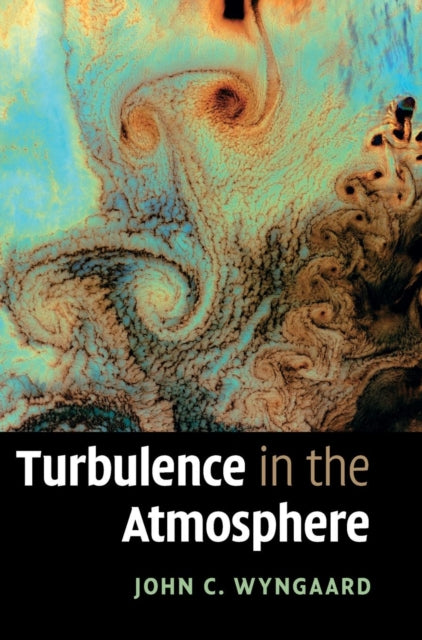 Book cover of: Turbulence in the Atmosphere. By: John C. Wyngaard