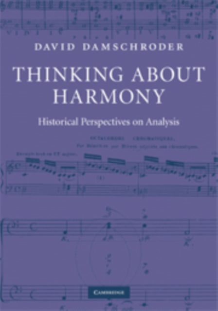 Book cover of: Thinking about Harmony. By: David Damschroder