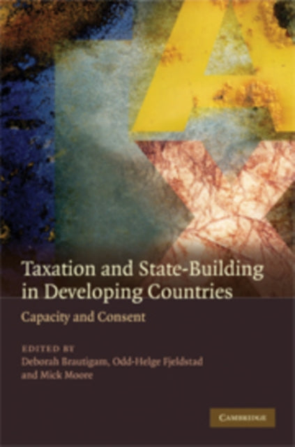 Book cover of: Taxation and State-Building in Developing Countries