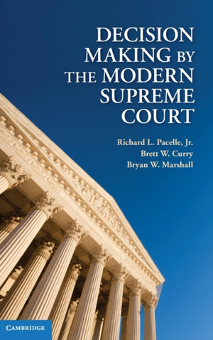 Decision Making by the Modern Supreme Court