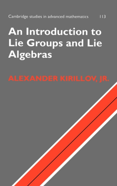 Book cover of: Introduction to Lie Groups and Lie Algebras. By: Alexander A. Kirillov