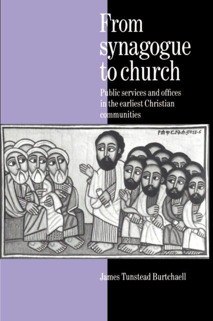 Book cover of: From Synagogue to Church. By: James Tunstead Burtchaell