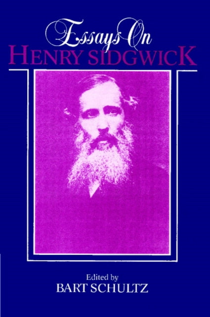 Book cover of: Essays on Henry Sidgwick. By: Bart Schultz