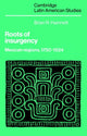Book cover of: Roots of Insurgency. By: Brian R. Hamnett