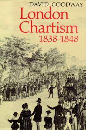 London Chartism 1838–1848