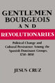 Book cover of: Gentlemen, Bourgeois, and Revolutionaries. By: Jesus Cruz