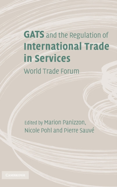 Book cover of: GATS and the Regulation of International Trade in Services