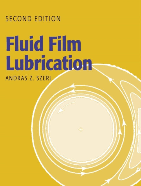 Book cover of: Fluid Film Lubrication. By: A. Z. Szeri