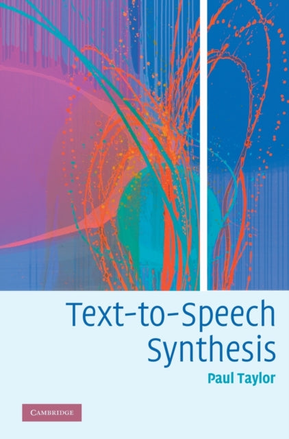 Book cover of: Text-to-Speech Synthesis. By: Paul Taylor