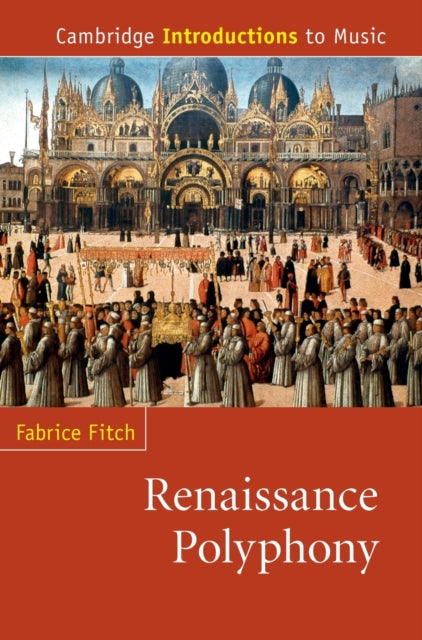 Book cover of: Renaissance Polyphony. By: Fabrice Fitch