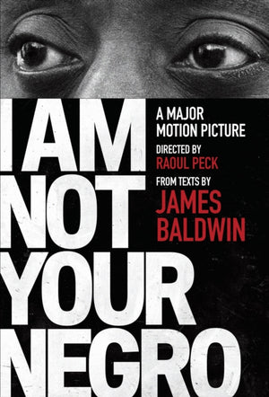 I Am Not Your Negro