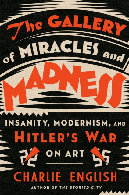 Book cover of: Gallery of Miracles and Madness. By: Charlie English