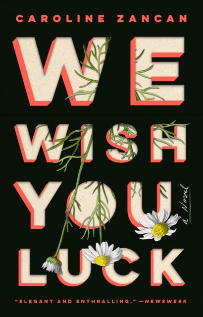 Book cover of: We Wish You Luck. By: Caroline Zancan