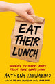Book cover of: Eat Their Lunch. By: Anthony Iannarino