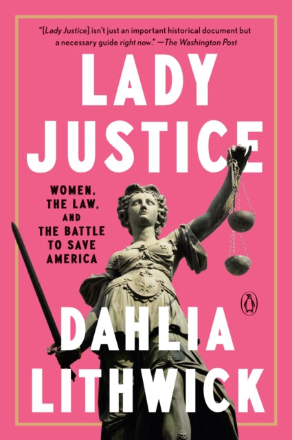 Book cover of: Lady Justice. By: Dahlia Lithwick