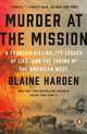 Book cover of: Murder at the Mission. By: Blaine Harden