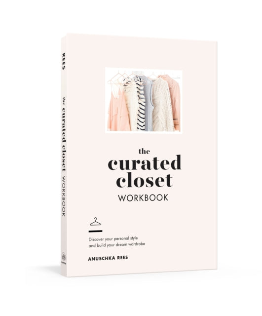 Book cover of: Curated Closet Workbook. By: Anuschka Rees