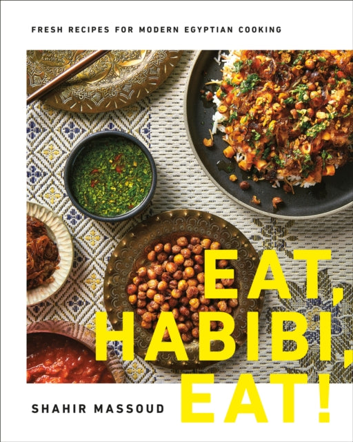 Book cover of: Eat, Habibi, Eat!. By: Shahir Massoud