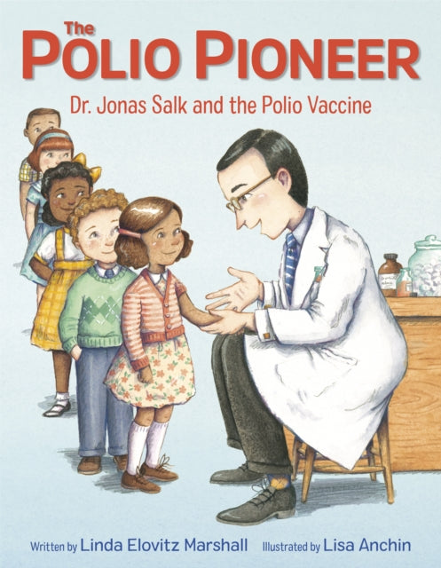 Book cover of: Polio Pioneer. By: Linda Elovitz Marshall