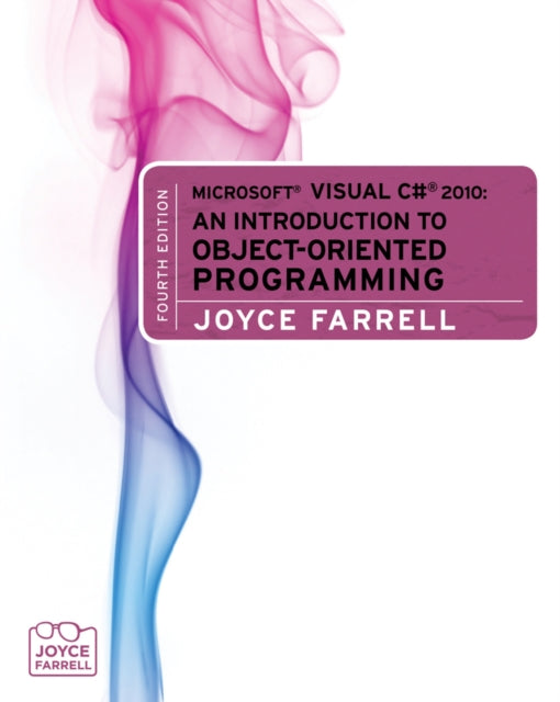 Book cover of: MicrosoftA® Visual C# 2010. By: Joyce Farrell