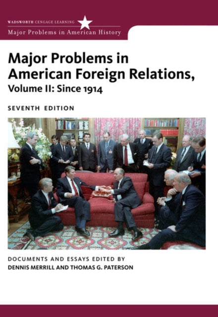 Book cover of: Major Problems in American Foreign Relations, Volume II: Since 1914. By: Dennis Merrill