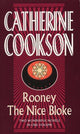 Book cover of: Rooney / The Nice Bloke. By: Catherine Cookson