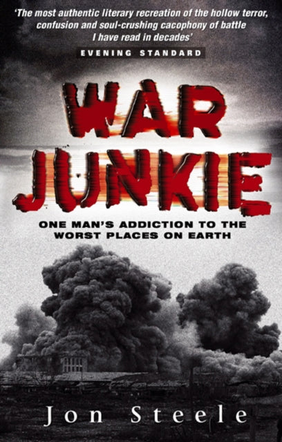Book cover of: War Junkie. By: Jon Steele