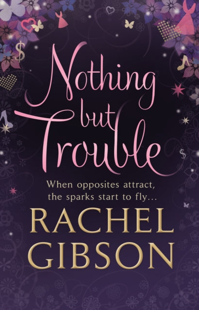 Book cover of: Nothing but Trouble. By: Rachel Gibson